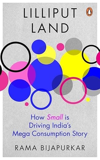 Lilliput Land: How Small is Driving India's Mega Consumption Story cover